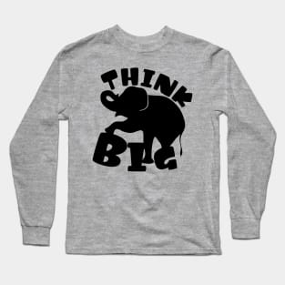 Think Big Elephant Long Sleeve T-Shirt